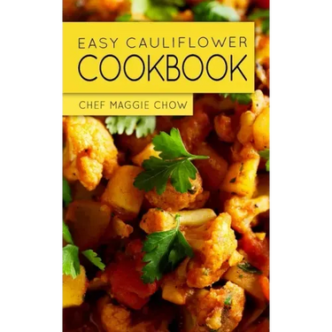 Easy Cauliflower Cookbook