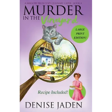Murder in the Vineyard: A Mallory Beck Cozy Culinary Caper