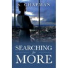 Searching for More