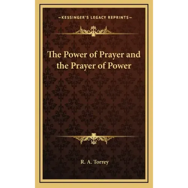 The Power of Prayer and the Prayer of Power