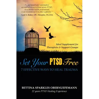 Set Your PTSD FREE: 7 Effective Ways to Heal Trauma