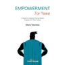 Empowerment for Teens: A Guide to Helping Young Adults Prepare for Their Future