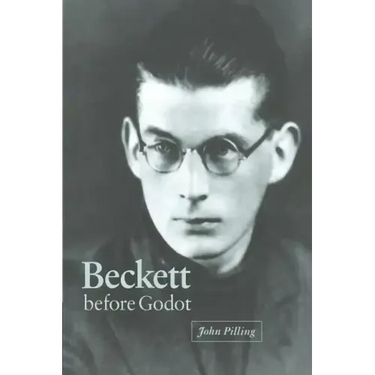 Beckett Before Godot