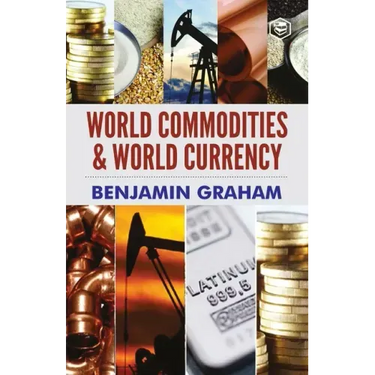World Commodities & World Currency