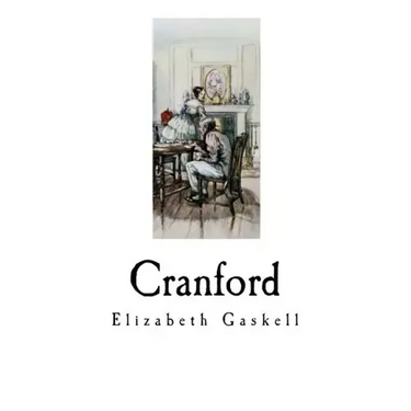 Cranford: Elizabeth Gaskell