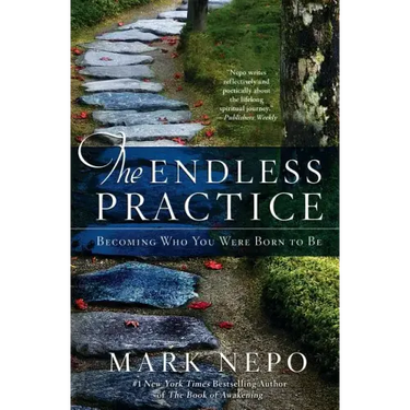 The Endless Practice: Becoming Who You Were Born to Be
