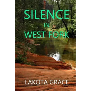 Silence in West Fork: A small town police procedural set in the American Southwest