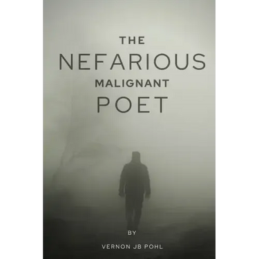 The nefarious malignant poet