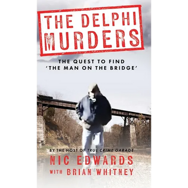 The Delphi Murders: The Quest To Find 'The Man On The Bridge'