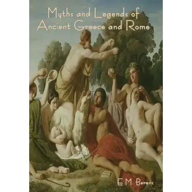 Myths and Legends of Ancient Greece and Rome