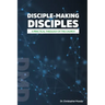 Disciple-Making Disciples: A Practical Theology Of The Church