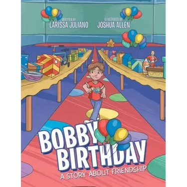 Bobby Birthday: A Story about Friendship