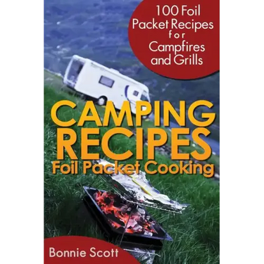 Camping Recipes: Foil Packet Cooking