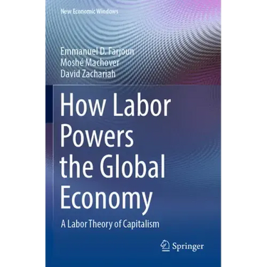 How Labor Powers the Global Economy: A Labor Theory of Capitalism