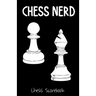 Chess Nerd, Chess Scorebook: Record Your Chess Moves