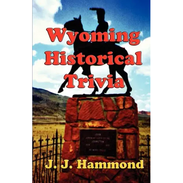 Wyoming Historical Trivia