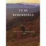 to be remembered