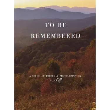 to be remembered