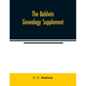 The Baldwin genealogy supplement