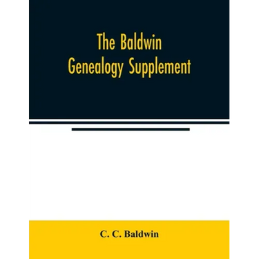 The Baldwin genealogy supplement