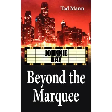 Beyond the Marquee: Johnnie Ray