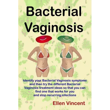 Bacterial Vaginosis: Identify your Bacterial Vaginosis symptoms and then try the different Bacterial Vaginosis treatment ideas so that you