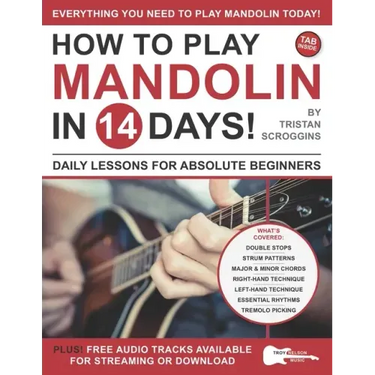 How to Play Mandolin in 14 Days: Daily Lessons for Absolute Beginners