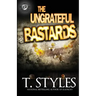 The Ungrateful Bastards (The Cartel Publications Presents)