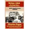 Selma 1965: The March That Changed The South: 50th Anniversary Edition