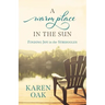 A Warm Place in the Sun: Finding Joy in the Struggles