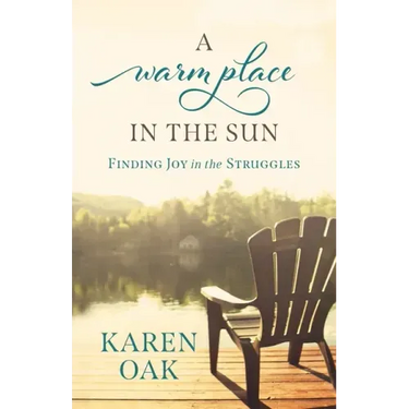 A Warm Place in the Sun: Finding Joy in the Struggles
