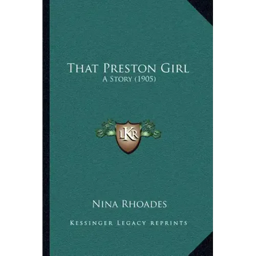 That Preston Girl: A Story (1905)
