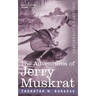 The Adventures of Jerry Muskrat