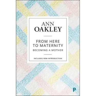 From Here to Maternity: Becoming a Mother