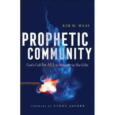 Prophetic Community: God's Call for All to Minister in His Gifts