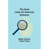 The Dead Letter An American Romance