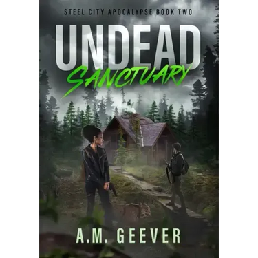 Undead Sanctuary: A Post Apocalyptic Survival Thriller