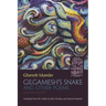 Gilgamesh's Snake and Other Poems: Bilingual Edition