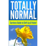 Totally Normal: Survivors Guide to Cleft Lip & Palate!