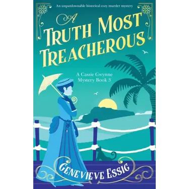 A Truth Most Treacherous: An unputdownable historical cozy murder mystery