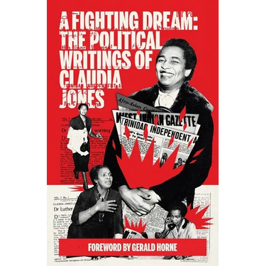 A Fighting Dream: The Political Writings of Claudia Jones