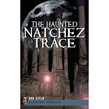 The Haunted Natchez Trace