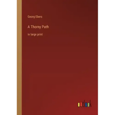 A Thorny Path: in large print