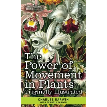 The Power of Movement in Plants: Originally Illustrated