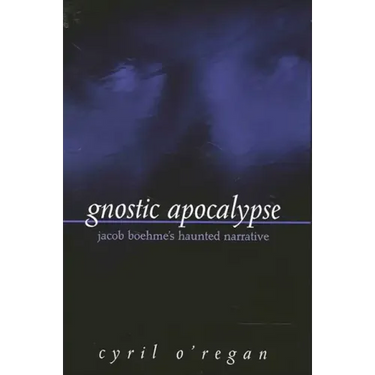 Gnostic Apocalypse: Jacob Boehme's Haunted Narrative