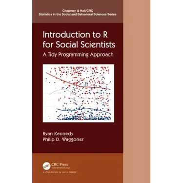 Introduction to R for Social Scientists: A Tidy Programming Approach