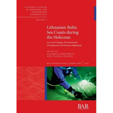 Lithuanian Baltic Sea Coasts during the Holocene: Sea Level Changes, Environmental Developments and Human Adaptations