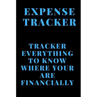 Expense Tracker: Track everything you spend to know where you are financially