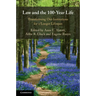 Law and the 100-Year Life: Transforming Our Institutions for a Longer Lifespan