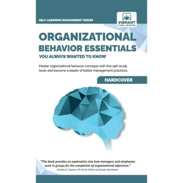 Organizational Behavior Essentials You Always Wanted To Know